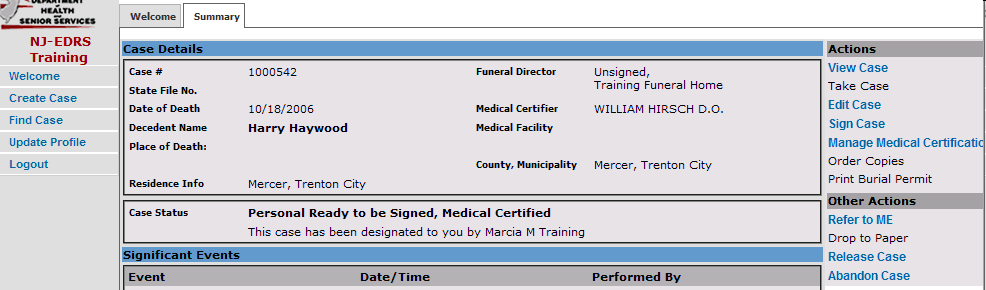 Case 1000542 shows a status of Personal Ready to be Signed.  This indicates that the Funeral Director needs to select the Sign Case action on the left hand side of the screen and sign the case.