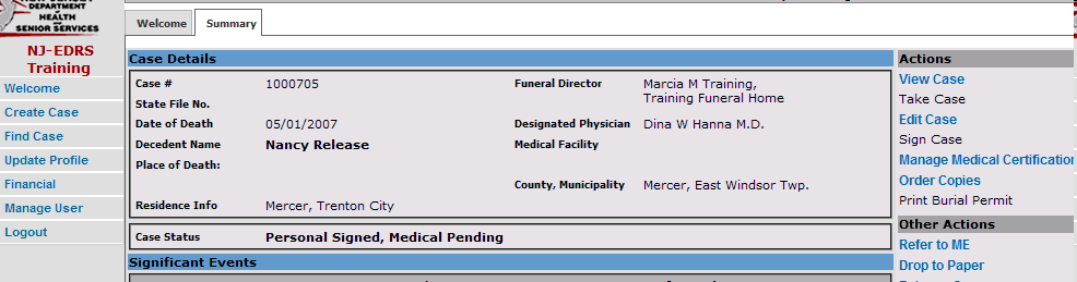 Case 1000705 shows a status of Medical Pending.  This indicates that the Funeral Director needs to select the Manage Medical Certification action on the left hand side of the screen, complete the medical certification and submit Fax to the LR.